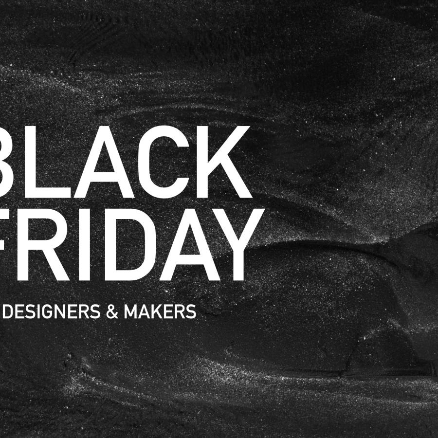 Black Friday Madness for Designers & Makers