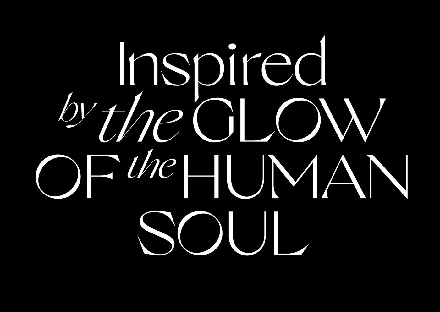sans serif typeface showing the glow of the human soul text