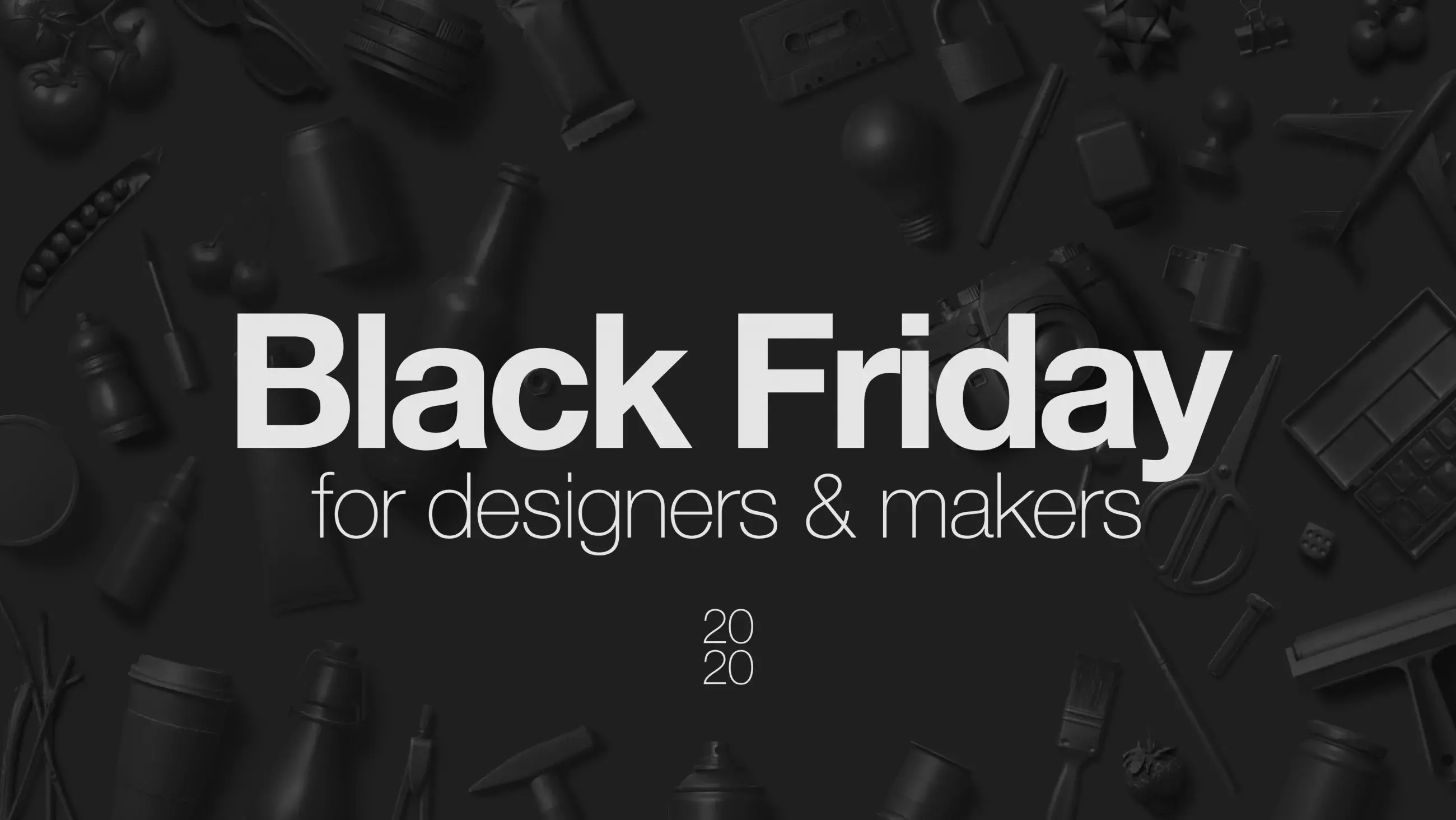 Black Friday Action for Designers and Makers