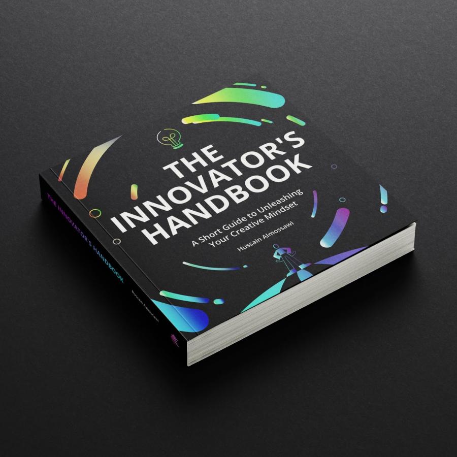 Book Suggestions — The Innovator's Handbook by Hussain Almossawi