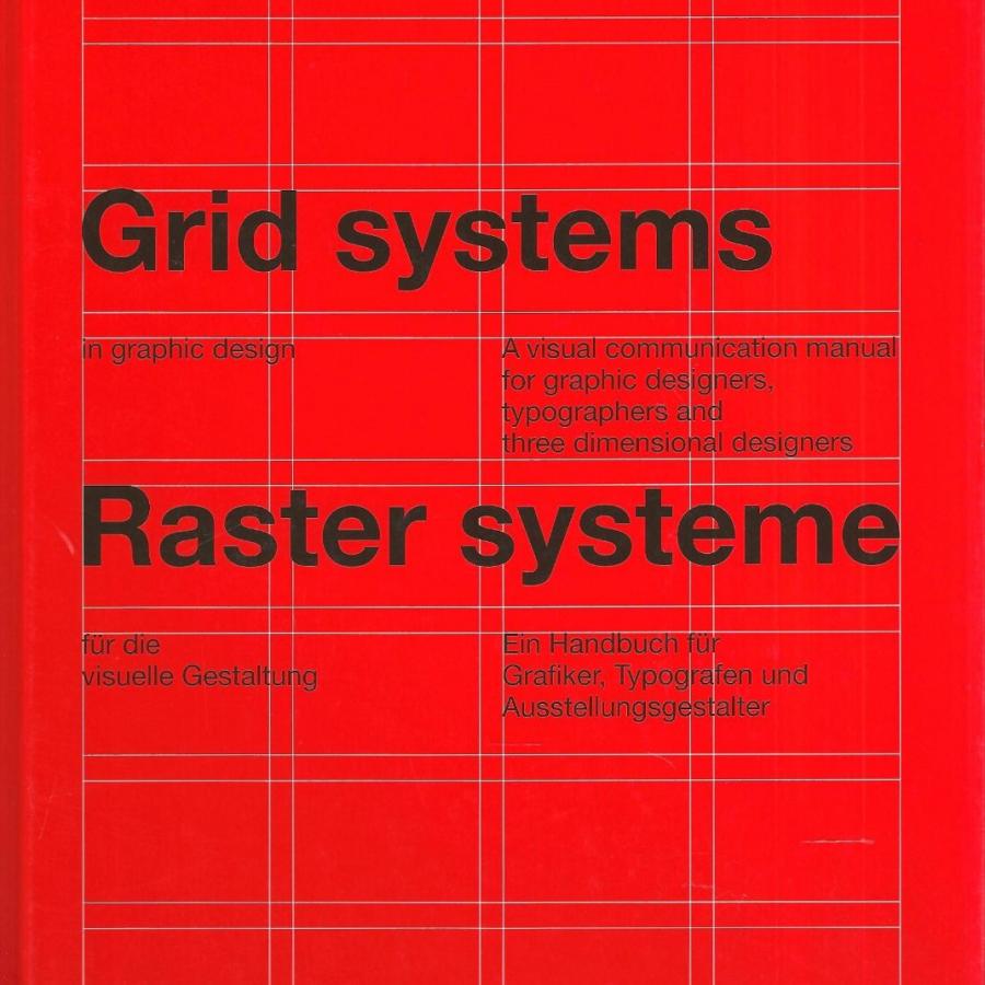 Grid Systems in Graphic Design/Raster Systeme Fur Die Visuele Gestaltung