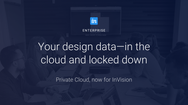 InVision: Introducing Private Cloud